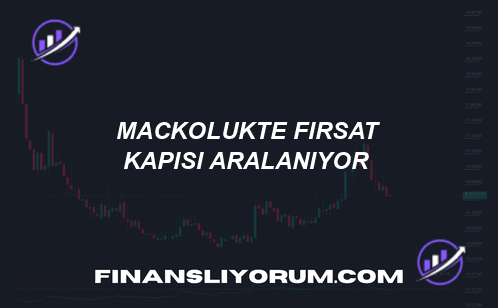 🚀 MACKOLÜK'te Fırsat Kapısı Aralanıyor! 💰