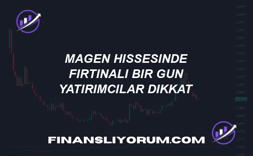 🚀 MAGEN Hissesinde Fırtınalı Bir Gün! 💥 Yatırımcılar Dikkat!